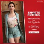 Kriti Kharbanda Instagram - Bangalore, Get ready to #StripToShorts with me tomorrow 16th March at 4PM at Bangalore Central, JP Nagar and get SHORTS FOR NOTHING. Offer valid from 16th to 18th March only.