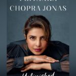 Priyanka Chopra Instagram - Ironically, I named this memoir years before I started writing it. Having been a public person now for 20 years, with so much life to live and a long list of things to check off my list personally and professionally, I am very much #Unfinished. BUT the funny thing about writing a memoir is that it forces you to look at things differently, reconciling so many things you thought you had put to bed. In doing so I’ve realized that being “unfinished" has deeper meaning for me, and has in fact been one of the most common threads of my life... PRE-ORDER NOW! (link in bio) 📸: @eccles