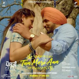 Surilie Gautam Instagram - Tainu apni mann Lya mein taare toore Ginn-Ney Nhi...❤️
TUN MERI AAN FULL VIDEO OUT NOW

‪**POSTI RELEASING WORLDWIDE IN CINEMAS ON 17TH JUNE 2022**‬