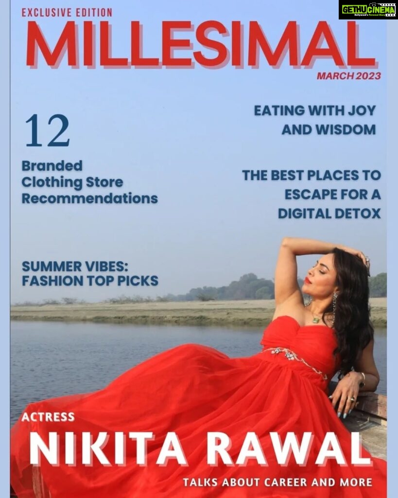 Nikita Rawal Instagram - Millesimal E-Magazine's Exclusive March 2023 edition is now live, This edition is a special one because we are in conversation with stunning and beautiful actress @nikita_rawal about career and more