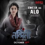 Shweta Bhattacharya Instagram - Presenting @bhattacharya.sweta21 as Alo! #Nandini directed by #FalakMir, Premieres only on #Addatimes on October 15th, subscribe now! #AddaEkhonJomjomat #Addatimes2023 #adda #NewSeries #ThisPuja #ProudOfMyNandini #Puja2023