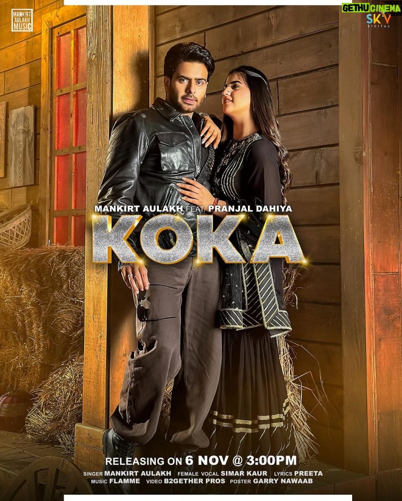 Pranjal Dahiya Instagram - KOKA POSTER OUT NOW !! FULL SONG On 6th NOv 3pM !! @mankirtaulakh @pranjal_dahiya_ @iamsimarkaur @preetaa420 @flamme_music @garrynawaab @bossmusicproductions @b2getherpros @skydigitalofficial