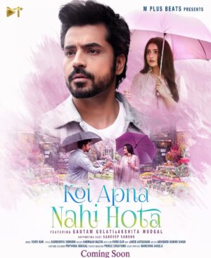 Akshita Mudgal Instagram - "KOI APNA NAHI HOTA". 

COMING SOON ♥️

@akshitamudgal @welcometogauthamcity @vivekkarofficial @amit0116 @nehaalsinghh @priyanka2801
@harmaan_nazim @drsaundaryasurabhi @mplusbeats