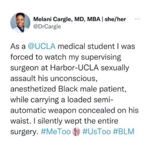 Charles S. Johnson IV Instagram - 🚨sexual assault and medical racism 🚨

Dr. Cargle was a @UCLA medical student when she reports being forced to watch her supervising surgeon at @harbor_ucla sexually assault his unconscious, anesthetized Black male patient. 

Dr. Cargle authored an “anonymous” report about the sexual assault/gun. But after reading the details of her claim, the surgeon was able to ID her as the whistleblower. The hospital was made aware but chose not to investigate, despite previous reports of his sexual misconduct.

She is now being terminated from her LAC+USC Orthopaedic surgery residency. 

NONE of this is okay. 

This must be investigated IMMEDIATELY and the attending must be held to account. 

Dr. Cargle deserves our protection and support above all else at this time.

Repost from @wokedoctors
•

🚨  Please share and repost, and consider donating to Dr. Cargle’s legal defense fund (link in Bio). 

🚨 Please tag any news channel or platform you think would be willing to amplify this story. 

#ucla #harborucla #uclahealth #harboruclamedicalcenter #harboruclamedicalcenter #orthopedics #orthopaedics #ortho #patient #healthcare #doctor #doctors #advocacy #medicalracism #sexualassault #metoo