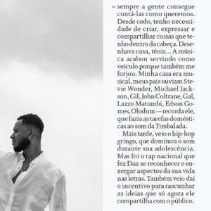 Dan Ferreira Instagram - Se reconhecer numa entrevista é de uma alegria sem tamanho. 
Acordei com essa matéria linda no @jornaloglobo de hoje feita por @mariafortuna27. Falando do que me fez realizar #ILA, meu primeiro disco com produção de @gabomarinho, meus próximos trabalhos no cinema, religiosidade e a vida em família com meu amor Jéssica, e nosso amor Máli. 

Obrigado pelo papo e pela sensibilidade na matéria, Maria.
O link pra quem quiser ler na íntegra tá no stories!
