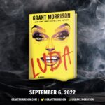 Grant Morrison Instagram – Curtain up! Light the lights! Announcing the debut of LUDA, my first novel from @delreybooks at @randomhouse The US release date is 6th Sept 2022 and pre orders are available now from their website. #LUDA #igbooks #novel #delreybooks #randomhouse #goodfriday #grantmorrison #magic