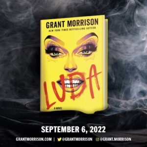 Grant Morrison Instagram - Curtain up! Light the lights! Announcing the debut of LUDA, my first novel from @delreybooks at @randomhouse The US release date is 6th Sept 2022 and pre orders are available now from their website. #LUDA #igbooks #novel #delreybooks #randomhouse #goodfriday #grantmorrison #magic