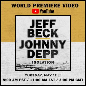 Jeff Beck Instagram - Tune in on Tuesday, May 12 at 8:00 AM PST / 11:00 AM EST / 3:00 PM GMT for the world premiere video of Jeff Beck and @johnnydepp’s new music video for “Isolation” on the Jeff Beck YouTube channel. Ring the bell to set a reminder! https://lnk.to/isolationvideo