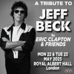 Jeff Beck Instagram - Tribute Concerts for Jeff Beck Sandra Beck, and Eric Clapton, in conjunction with Triple A Entertainment Group Ltd, announce concerts by rock legend colleagues and friends to honour the memory and artistry of the late Jeff Beck. The concerts will take place at the Royal Albert Hall on the 22nd and 23rd May 2023. The list of artists will be finalised near the date of the performances. Artists who have already indicated their wish to be a part of the tribute to Jeff Beck are Doyle Bramhall, Eric Clapton, Gary Clark Jr, Johnny Depp, Billy Gibbons, Imelda May, John McLaughlin, Robert Randolph, Olivia Safe, Rod Stewart, Joss Stone, Susan Tedeschi and Derek Trucks. Tickets are available now. Visit the link in bio for details.