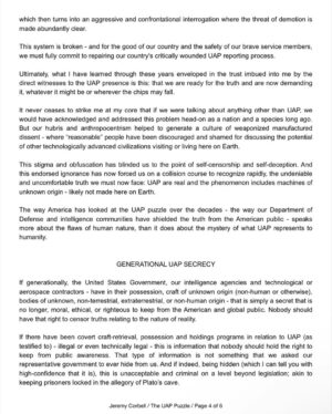 Jeremy Kenyon Lockyer Corbell Instagram - For those of you who do not know, here is my witness statement from the recent congressional hearing - now part of the Congressional Record. 

George Knapp and I both submitted a witness statement that was publicly put into record and submitted during the recent UFO hearing. They were officially put into record by Rep. Tim Burchett (with full support by the attending members).

I bring this up because I recommend reading the statements if you missed them - I will be sure to post George's on social media next!

My statement was designed to provide a basic foundation for the UFO puzzle. To be the voice for those who can't speak at this time. It's my best "Estimate Of The Situation" when it comes to the UAP puzzle; how we got here and where we might be going.

George's congressional statement goes into detail on the classified UFO documents he smuggled back from Russia - and he also names names and programs pertaining to the UAP efforts by the United States.

Ground truth on this UFO issue is what we all desire. And no one person knows exactly what that is. But together, we will get closer - every damn day.

UFO secrecy is the corrosive acid eroding public trust - transparency is the medicine. We must aim to get consensus reality to reflect ACTUAL reality - when it comes to the truth about UFOs.

Keep up the fight. You have a right to know about the apparent UFO presence on planet Earth engaging humanity... but more importantly, you have a NEED to know what the facts are.

Let's get there. Push 🛸

@GeorgeKnapp66 👀

Learn more at WeaponizedPodcast.com

#UAPtransparency