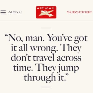 Jeremy Kenyon Lockyer Corbell Instagram - Fascinating UFO article by the great Rich Cohen, written in @AirMailWeekly.

A brave new voice on the UAP beat. Glad to finally hear his thoughts on this enigmatic puzzle 🛸

•••

READ FULL : https://airmail.news/issues/2023-7-15/the-view-from-here

By @Author.RichCohen
•••

“When I told Jeremy Corbell, a documentary filmmaker and U.F.O. savant, my primary beef with alien visitation - space is too big and our lives are too short - he said, 

“No, man. You’ve got it all wrong. They don’t travel across time. They jump through it.”

“According to Corbell, U.A.P.’s are powered by anti-gravity technology, devices that do not propel them across space - that would result in sonic booms, liquefied pilots, and take forever - but manipulate it, warping the continuum, allowing the craft to skip from here to way the hell over there in no time. Like Pac-Man, they vanish screen right and reappear screen left. Which might explain the near impossibility of getting a decent picture of a U.F.O. The image is not clear because the saucer is often in the process of distorting space-time.”