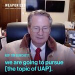 Jeremy Kenyon Lockyer Corbell Instagram – On WEAPONIZED @RepTimBurchett reveals that the new Speaker of the House met with him and @RepLuna on the UAP issue and is in support of MORE UFO HEARINGS!

That’s excellent news in the pursuit of UAP transparency.

WATCH THE FULL WEAPONIZED EPISODE HERE : https://youtu.be/kgm06ChglBo

LISTEN : Link.chtbl.com/Weaponized

LEARN : WeaponizedPodcast.com