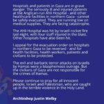 Justin Welby Instagram - Hospitals and patients in Gaza are facing catastrophe. I appeal for the evacuation order on hospitals in northern Gaza to be reversed - and for health facilities, health workers, patients and civilians to be protected.