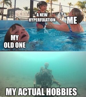 Kate Vitamin Instagram - “You better not be hyperfixated on a new hobby and neglect every other part of your life.”
Literally me: