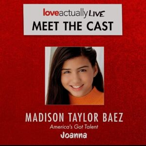 Madison Taylor Baez Instagram - So excited to announce I play Joanna in #loveactuallylive . Can’t wait to bring on some Holiday Cheer🎄🎤 with an AMAZING CAST!
********My off dates : Dec 3,9,14,26* ******
(These dates my awesome Co-star Audrey Cymone will be playing the role of Joanna🎶)