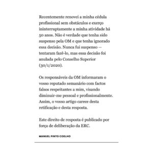 Manuel Pinto Coelho Instagram - Vitória da verdade e da justiça 
Derrota do Expresso que travestido de órgão de informação as contrariou e que, só depois de obrigado pela Entidade Reguladora  da Comunicação social publicou este direito de resposta.