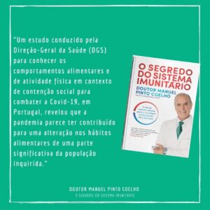 Manuel Pinto Coelho Instagram - Quase metade da população inquirida (45,1%) reportou ter mudado os seus hábitos alimentares durante este período e 41,8% tem a perceção de que mudou para pior.

É importante perceber que o nosso organismo funciona como um todo, no qual os vários sistemas estão interligados.

Os milhões de bactérias que interagem na sua microbiota devem ser fortes o suficiente para atuarem como um antivírus perante todas as agressões externas. Se esse batalhão de bactérias estiver saudável, bem treinado e a postos para o defender, o seu sistema imunitário será muito mais resistente à entrada de qualquer elemento estranho.

👉 Este post é de carácter informativo e não substitui a avaliação do seu médico. | Visite o nosso site www.doutorpintocoelho.pt ou contacte-nos (+351) 211 359 070 
 #osegredosistemaimunitário #doutorpintocoelho #imunidade #vitaminaD #vidasaudavel #healthyfood #antiinflammatory #healthygut #healthbenefits #nutricaoesaude #dicadesaude #bemestar #vivercomsaude #saudeemprimeirolugar #maissaude #healthy #digestivehealth