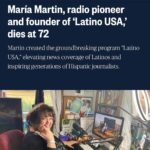 Maria Hinojosa Instagram – https://www.nbcnews.com/news/latino/maria-martin-dies-latino-usa-founder-latina-radio-pioneer-rcna127766 RIP MEM Gracias @suzgamboa 🙏🏽🙏🏽🙏🏽🙏🏽🙏🏽💔