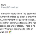 Marti Gould Cummings Instagram - Today marks 54 years since The Stonewall Riots. A movement led by black & brown trans women. A movement for queer liberation. A movement that continues today as the rights of trans people are under attack. There is no LGB without T! We must continue to riots of Stonewall. 🏳️‍⚧️ 🌈