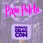 Pixie Polite Instagram - Can’t wait to see you all next Saturday at @rupaulsdragcon UK! 🧚🏻🍃🍄 • #dragcon #RuPaulsDragCon #DragConUK #RuPaulsDragRaceUK #RuPaulsDragRace #DragRace #DragRaceUK #Drag #DragUK #InstaDrag #DragQueen #DragQueens #DragQueensOfInstagram #merch #convention #excelcentre #london #ukdragqueen Stars from Rupaul's Drag Race