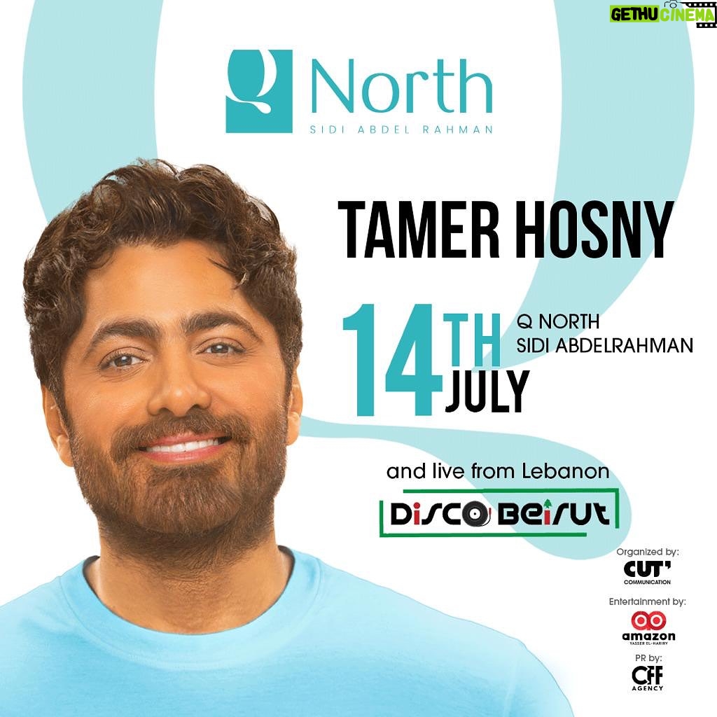 Tamer Hosny Instagram - I will be taking the stage at Q North in 134KM Alexandria Matrouh Coastal Road with a special opening performance by Disco Beirut. It’s invitations only. No tickets for sale Join us on the 14th of July. Doors open at 9 pm. By @q_developments @cffagency. @cutadvertising Setup by @amazonentertainments #QDevelopments #QNorth#NorthCoast #tamerhosny #discobeirut #amazonentertainments