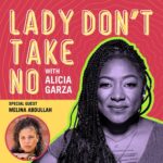 Alicia Garza Instagram - We are BACK with a BRAND NEW EPISODE of @ladydonttakenopod with my sis @docmellymel from @blmgrassroots! Join us as we discuss why #BlackLivesMatter is still relevant today, how to agree to disagree without being disagreeable, and what’s next on the road to justice. Also included is a brand new #LadysLoveNotes where we discuss boundaries — why we need them and how not to have relationship problems with someone you’re not in a relationship with. #DoWhatchaLike and #TuneIn for #AllOfTheReal