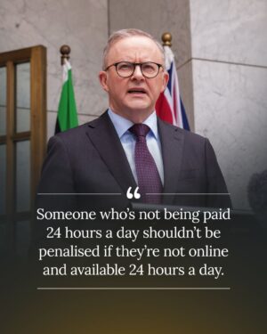 Anthony Albanese Instagram - We’re giving workers a right to disconnect, so you'll be protected from unreasonable contact outside of work hours.