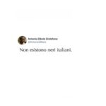 Antonio Dikele Distefano Instagram - ‘’Non esistono neri italiani’’. Me l’hanno detto molte volte, ma mai in faccia e mai con le parole. Me lo hanno detto con il loro corpo, con i loro sguardi, con la loro mimica, con le loro reazioni quando alla domanda ‘’dove sei nato?’’ rispondevo ‘’Busto Arsizio’’. Lo capisci quando qualcuno pensa che non esistono neri italiani. Ti puoi convincere di essere forte, ma certe cose minano le tue sicurezze, a prescindere dal tuo carattere e dalla tua capacità di fregartene. Da piccolo non riuscivo a tifare l’Italia. ho pensato che io non potevo riconoscermi in quei giocatori, in quella divisa. Tutto cambiò con Balotelli. La semifinale e quella incredibile doppietta. Esultai come un folle, una gioia che non si spiega, come se qualcuno mi avesse liberato di un peso. Ma durò poco, mesi. Davanti allo schermo, circondato da colori azzurri, tra le gente mi domando io chi sono, noi chi siamo. E anche qui sono le emozioni a darmi risposta. Il goal di Locatelli dopo una corsa di 60 metri, quello di sinistro da 20 metri e la mia reazione ad ogni goal. Le emozioni di quel momento mi dicono qualcosa. Parole che per anni non sono stato in grado di decifrare. Mi guardo intorno ed è bello sentire che vogliamo tutti la stessa cosa. Uscirne vincenti. Se voglio vincere non devo più lottare affinché gli altri lo accettino, perché non c’è nulla da accettare. Le cose cambiano quando sei tu, in primis, ad accertarti e a definire chi sei e a chiamarti con le giuste parole. Se vogliamo vincere dobbiamo credere alla voce dentro di noi e continuare a sognare. Io per esempio sogno un’Italia che non guardi più al passato, ma che abbia la forza di determinarsi nel presente e nel futuro. Nel futuro dell’Italia spero che i miei nipoti saranno più forti di me. Che a quegli sguardi che dicono che non esistono neri italiani riusciranno ad avere la forza e la lucidità di dire ‘’Non è vero. Io lo sono’’. Forza Italia. Andiamo a vincere. @pumafootball #onlyseegreat #adv