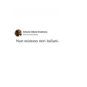 Antonio Dikele Distefano Instagram - ‘’Non esistono neri italiani’’. Me l’hanno detto molte volte, ma mai in faccia e mai con le parole. Me lo hanno detto con il loro corpo, con i loro sguardi, con la loro mimica, con le loro reazioni quando alla domanda ‘’dove sei nato?’’ rispondevo ‘’Busto Arsizio’’.
Lo capisci quando qualcuno pensa che non esistono neri italiani. Ti puoi convincere di essere forte, ma certe cose minano le tue sicurezze, a prescindere dal tuo carattere e dalla tua capacità di fregartene. Da piccolo non riuscivo a tifare l’Italia. ho pensato che io non potevo riconoscermi in quei giocatori, in quella divisa. 
Tutto cambiò con Balotelli. La semifinale e quella incredibile doppietta. Esultai come un folle, una gioia che non si spiega, come se qualcuno mi avesse liberato di un peso. Ma durò poco, mesi. Davanti allo schermo, circondato da colori azzurri, tra le gente  mi domando io chi sono, noi chi siamo. E anche qui sono le emozioni a darmi risposta. Il goal di Locatelli dopo una corsa di 60 metri, quello di sinistro da 20 metri e la mia reazione ad ogni goal. Le emozioni di quel momento mi dicono qualcosa. Parole che per anni non sono stato in grado di decifrare. Mi guardo intorno ed è bello sentire che vogliamo tutti la stessa cosa. Uscirne vincenti. 
Se voglio vincere non devo più lottare affinché gli altri lo accettino, perché non c’è nulla da accettare. Le cose cambiano quando sei tu, in primis, ad accertarti e a definire chi sei e a chiamarti con le giuste parole. Se vogliamo vincere dobbiamo credere alla voce dentro di noi e continuare a sognare. Io per esempio sogno un’Italia che non guardi più al passato, ma che abbia la forza di determinarsi nel presente e nel futuro. Nel futuro dell’Italia spero che i miei nipoti saranno più forti di me. Che a quegli sguardi che dicono che non esistono neri italiani riusciranno ad avere la forza e la lucidità di dire ‘’Non è vero. Io lo sono’’. 
Forza Italia. Andiamo a vincere.
@pumafootball 
#onlyseegreat #adv