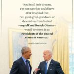 Barack Obama Instagram – Centuries ago, two shoemakers from Ireland boarded a ship to America with faith in an uncertain future.
 
In all their dreams, I’m not sure they could’ve imagined their two great-great-grandsons would be sworn in as United States Presidents.
 
That’s the promise of hope.