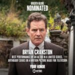 Bryan Cranston Instagram - Feeling very grateful this morning receiving a Golden Globes nomination for Your Honor. My characters seem to be filled with tremendous consternation and bad decision making… very relieved not to have that in my real life. Head down - do the work - hope for the best.