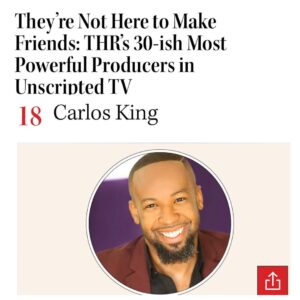 Carlos King Instagram - God is good. Thank you Hollywood reporter for naming me one of The Most Powerful Producers in Unscripted Television. This is a huge win for us all @kingdomreignent and the write up of me was beautiful. 🙏🏽❤️ (@hollywoodreporter )  SWIPE