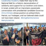 Chris Christie Instagram - I was proud to see the hundreds of thousands of Americans who marched in D.C. today to support Israel and stand against the antisemitism and attacks against them. After just traveling to Israel and the Gaza envelope, witnessing for myself the atrocities that took place, there is no doubt in my mind that America must stand shoulder to shoulder with our ally.