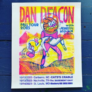 Dan Deacon Instagram - Playing some shows this weekend!

10.12.2023 - Carrboro NC @ Cat's Cradle with @maculadog 

10.13.2023 - Nashville TN @ The Basement East

10.14.2023 - St Louis MO @ Blueberry Hill Duck Room

11.15.2023 - Tucson AZ @ 191 Toole

11.17.2023 - Phoenix AZ @ The Rebel Lounge

11.18.2023 - San Diego CA @ Casbah

12.01.2023 - Denver CO @ Globe Hall

12.02.2023 - Salt Lake City @ Urban Lounge

12.14.2023 - San Antonio TX @ Paper Tiger

12.15.2023 - Dallas TX @ Club Dada

12.16.2023 - New Orleans LA @ Gasa Gasa