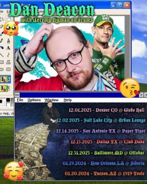 Dan Deacon Instagram - Hi! Here’s a list of my upcoming shows starting this weekend with a sold out show in Denver and Saturday in SLC!
🏔️
12.01.2023 Fri
Denver CO
Globe Hall (sold out)
🏔️
12.02.2023 Sat
Salt Lake City UT
Urban Lounge
🏔️
12.14.2023 Thu
San Antonio TX
Paper Tiger
🏔️
12.15.2023 Fri
Dallas TX
Club Dada
🏔️
12.31.2023 NYE
Baltimore MD
Ottobar
🏔️
01.19.2024 Fri
New Orleans LA
Siberia (new date and venue!)
🏔️
01.20.2024 Sat
Tucson AZ
191 Toole (new date!)
🏔️
Image by @selfies_food_and_pets