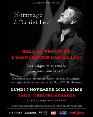 Daniel Lévi Instagram - Malgré notre peine et un manque immense, il est important aujourd’hui pour nous de rendre hommage à notre mari et père. 
Avec l’aide de D…, nous continuons sur sa voie… amour, partage et bienveillance 🙏🏻 ❤️

Le 7 novembre prochain, ses amis artistes, ses musiciens et le Gospel'N Life Harmony se retrouveront sur la scène du THEATRE MOGADOR pour lui rendre hommage et interpréter ses plus beaux titres. Une soirée de bienveillance, de solidarité et d’amour à son image.

Tous les bénéfices de ce gala ainsi que tous les dons effectués lors de la campagne serviront à financer l’achat de nombreux pianos que nous déposerons dans tous les hôpitaux, dans un espace qui lui sera dédié. Des animations musicales autour de ces pianos auront lieu régulièrement durant toute l'année, assurées par des artistes et musiciens. 

🤍 L’ASSOCIATION DANIEL LEVI « Un piano pour la Vie »

« La musique était pour Daniel un vrai remède. Lors de ses soins et hospitalisations, il se mettait au piano et partageait avec les autres malades et le personnel soignant ce qu’il aimait et savait si bien faire… DONNER DU BONHEUR AUX AUTRES ❤️

Aujourd'hui, accompagnée de notre fille Nessyel et de ses deux fils Abel et Rephaël, nous mènerons à bien son projet tant rêvé 🙏🏻🤍

Mon amour, tu ne seras pas là par ta présence mais ta « Neshama » est à jamais avec nous 🌟

Merci à Laurent Bentata de nous offrir ce merveilleux théâtre le temps d’une soirée. Merci à Albert Cohen, à Yves Mayet et à Sam Smadja pour leur soutien dans la réalisation de ce gala ✨

Réservations sur www.eventim.fr/artist/daniel-levi