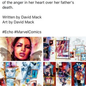 David Mack Instagram - I love that MARVEL is using the sign language of her name ECHO the way i did in the comics. 
Thanks for supporting my work! 
& for the great response to ECHO! 

My creation of ECHO on Disney+ Jan9

Maya Lopez AKA Echo, Played by the spectacular @alaquacox !  @vincentdonofrio & #CharlieCox also return as #WilsonFisk & #Daredevil & are legendary!  It's so great to see these 3 characters in the same story on the screen as I wrote them all in my first Daredevil story together.

It's incredibly moving to see the care & effort & thought put into this. To see what it is becoming after all these years.
A big thanks to all involved.

Video of my work 
here: https://vimeo.com/871158301
 (Link in BIO)

You can find new art & prints of my work available at @KirbysComicArt
LINK in BIO

With some new things timed for ECHO release early next week!