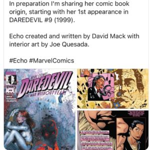 David Mack Instagram - I love that MARVEL is using the sign language of her name ECHO the way i did in the comics. 
Thanks for supporting my work! 
& for the great response to ECHO! 

My creation of ECHO on Disney+ Jan9

Maya Lopez AKA Echo, Played by the spectacular @alaquacox !  @vincentdonofrio & #CharlieCox also return as #WilsonFisk & #Daredevil & are legendary!  It's so great to see these 3 characters in the same story on the screen as I wrote them all in my first Daredevil story together.

It's incredibly moving to see the care & effort & thought put into this. To see what it is becoming after all these years.
A big thanks to all involved.

Video of my work 
here: https://vimeo.com/871158301
 (Link in BIO)

You can find new art & prints of my work available at @KirbysComicArt
LINK in BIO

With some new things timed for ECHO release early next week!