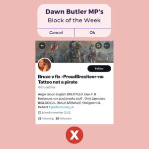 Dawn Butler Instagram - This week’s Block of the Week is this vile racist abuse. 

Interesting to see they have @reformparty_uk in their bio. 

One of many disgusting comments I’ve received in recent days, which I’ve reported to the police.

The abuse never stops, but I will never stop calling it out.