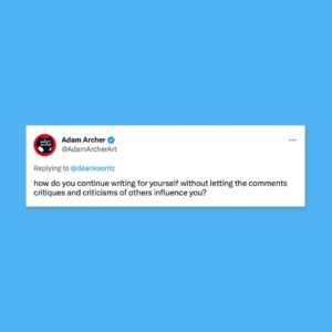 Dean R. Koontz Instagram - It’s necessary to write for yourself, what you love and what inspires you. Someone once said (I wish I could remember who), that writing for the approval of the literary elites is a mistake, because in time you will come to realize that most of them, being human, are fools; and writing for posterity is no better because there’s no reason to suppose the elites a century from now will be any wiser than those of the present. Besides, the world is full of people who will tell you that you can’t succeed because they take pleasure in the failures of others. It’s a mistake to let them in your head.