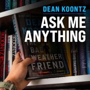 Dean R. Koontz Instagram - Ask me anything. Just don’t ask me the meaning of life. That’s a question for my dog, Elsa. She’s got it together better than I do.