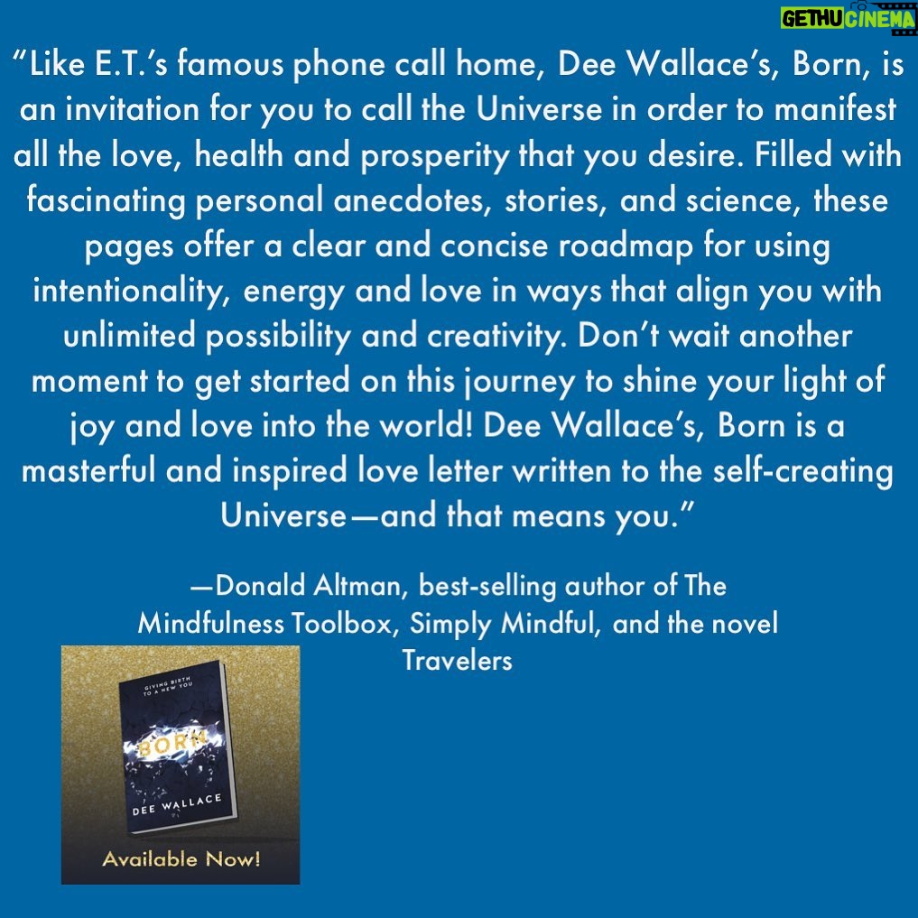 Dee Wallace Instagram - Honored that born is receiving such praise from such amazing individuals. I wrote this book to help others learn how to do the work I teach. So…are you ready to change your life? #born #healing #createyourlife