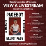 Elliot Page Instagram - Canada, the Pageboy book tour is coming to Toronto on June 16 and will be livestreamed at venues in Vancouver, Calgary, Winnipeg and Halifax! It’s going to be extra special for me to share my book with you all back home, and big thank you to @ChaseJoynt who will be onstage with me at @TIFF_net Bell Lighthouse. Tickets on sale today at 10 AM ET for the Toronto event – swipe and head to ElliotPageBook.com for more information on all events.