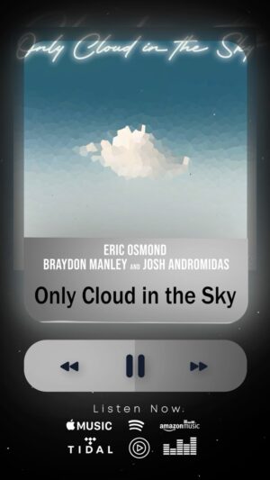 Eric Osmond Instagram - New song out now! 
Streaming on all platforms 🎶 
"Only Cloud in the Sky"
feat. @ericosmond.official @joshandromidas @braydonmanley 
Enjoy! 😊
.
#newmusic #alternative #alternativerock #altpop #synthpop #edm #newedm #electronicmusic #electronicdancemusic #edmproducer #musicproducer #SILVR #silvrseptember #osmond #osmondmusic #instagramreels #