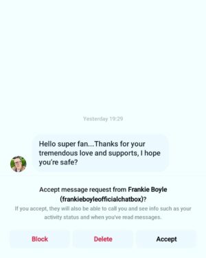 Frankie Boyle Instagram - Not sure there can be a more sinister sign off. Not me, but one of many imposters whose plans for you are no doubt fairly bleak. Stay safe superfans.