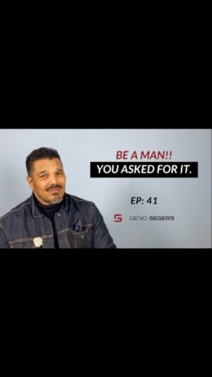Geno Segers Instagram - Ep:41 “BE A MAN!! YOU ASKED FOR IT” #GetSum #GrindSmart