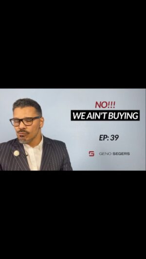 Geno Segers Instagram - EP:39 / “NO!!! We Ain’t Buying” #GetSum #GrindSmart