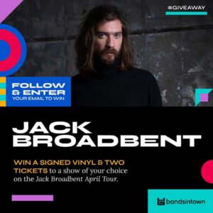 Jack Broadbent Instagram - I’m teaming up with @bandsintown to give away a signed vinyl and a pair of tickets to a show! Click the link in stories, hit Follow and enter your email for a chance to win. Contest ends April 1st.