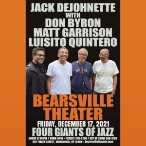Jack DeJohnette Instagram - Don’t miss out on this special performance to close the year out with my dear friends and incredible musicians Don Byron, Matt Garrison, and Luisito Quintero at the Bearsville Theater tomorrow evening December 17th. Get your tickets at the link in my bio!