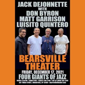 Jack DeJohnette Instagram - Join us for an unforgettable night of music with my dear friends and incredible musicians Don Byron, Matt Garrison, and Luisito Quintero at the Bearsville Theater on December 17th get your tickets at the link in my bio!